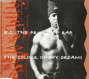 B.G. The Prince Of Rap - The Colour Of My Dreams (CD, Maxi)