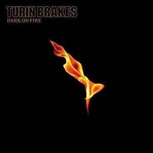 Turin Brakes - Dark On Fire (CD, Album)