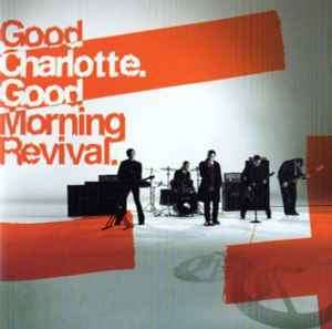 Good Charlotte - Good Morning Revival (CD, Album)