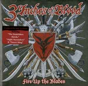 3 Inches Of Blood - Fire Up The Blades (CD, Album)
