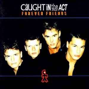 Caught In The Act (2) - Forever Friends (CD, Album)