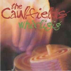 The Caulfields - Whirligig (CD, Album)