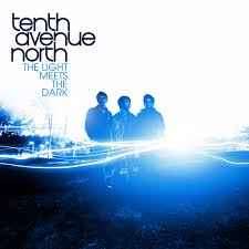 Tenth Avenue North - The Light Meets The Dark (CD)