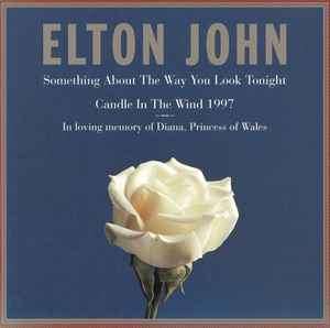Elton John - Something About The Way You Look Tonight / Candle In The Wind 1997 (CD, Single)
