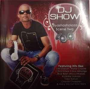 DJ Show (3) - Siyashosholoza Scene Two (CD, Album)