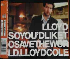 Lloyd Cole - So You'd Like To Save The World (CD, Single, Promo)