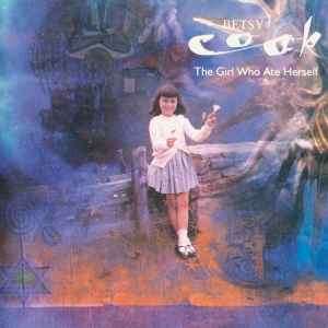 Betsy Cook - The Girl Who Ate Herself (CD, Album)