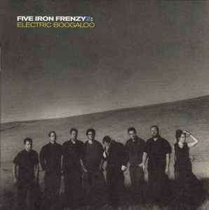 Five Iron Frenzy - Five Iron Frenzy 2: Electric Boogaloo (CD, Album)