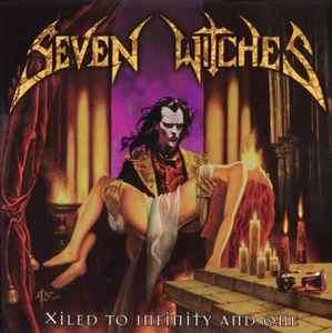 Seven Witches - Xiled To Infinity And One (CD, Album)