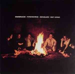 Embrace - Fireworks (Singles 1997-2002) (CD, Album, Comp)