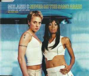 Melanie C Featuring Lisa "Left Eye" Lopes - Never Be The Same Again (CD, Enh)
