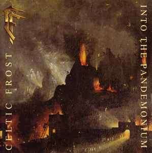 Celtic Frost - Into The Pandemonium (CD, Album, RE, RM)