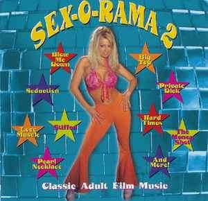 Sex-O-Rama - Sex-O-Rama 2 - Classic Adult Film Music (CD, Album)
