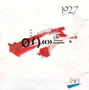 1927 - ...Ish (CD, Album)