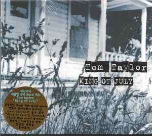 Tom Taylor (3) - King Of July (CD, Album)