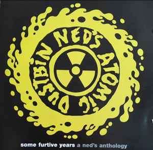 Ned's Atomic Dustbin - Some Furtive Years: A Ned's Anthology (CD, Comp)