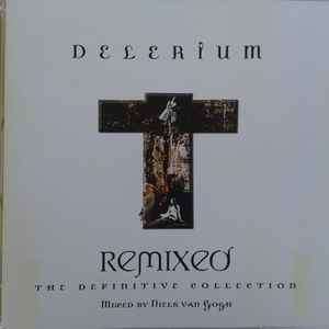 Delerium - Remixed: The Definitive Collection (CD, Comp, Mixed)