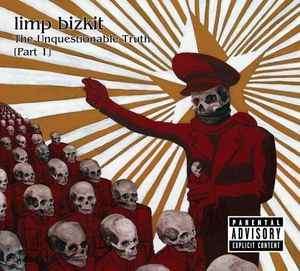 Limp Bizkit - The Unquestionable Truth (Part 1) (CD, Album, Enh)