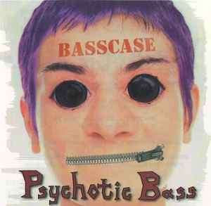 Basscase - Psychotic Bass (CD, Album)
