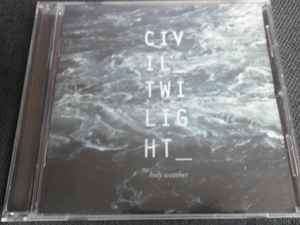 Civil Twilight - Holy Weather (CD, Album)