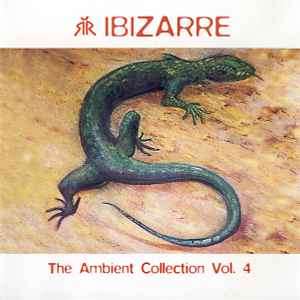 Ibizarre - The Ambient Collection Vol. 4 (CD, Album, Comp)