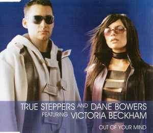 True Steppers And Dane Bowers Featuring Victoria Beckham - Out Of Your Mind (CD, Maxi)