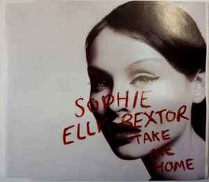 Sophie Ellis-Bextor - Take Me Home (CD, Single)