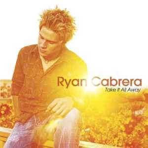 Ryan Cabrera - Take It All Away (CD, Album, Enh)