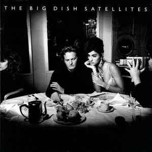 The Big Dish - Satellites (CD, Album)