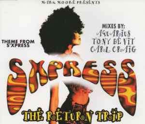Mark Moore Presents S'Express - Theme From S-Express (The Return Trip) (CD, Maxi)