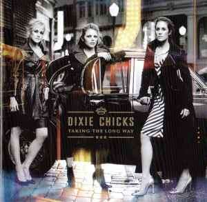Dixie Chicks - Taking The Long Way (CD, Album)