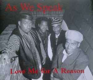 As We Speak - Love Me For A Reason (CD, Single)