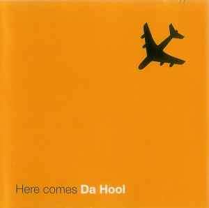 Da Hool - Here Comes Da Hool (CD, Album)