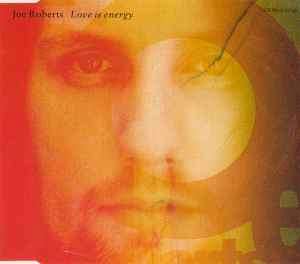 Joe Roberts - Love Is Energy (CD, Maxi)