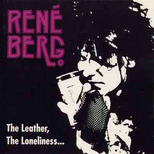Rene Berg - The Leather, The Loneliness And Your Dark Eyes (CD, Album)