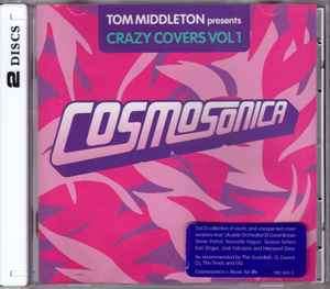 Tom Middleton - Cosmosonica (Crazy Covers Vol 1) (2xCD, Comp)