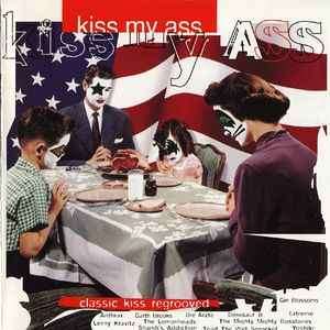 Various - Kiss My Ass: Classic Kiss Regrooved (CD, Comp)