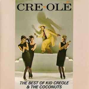 Kid Creole And The Coconuts - Cre~Ol - The Best Of Kid Creole And The Coconuts (CD, Comp, RE)