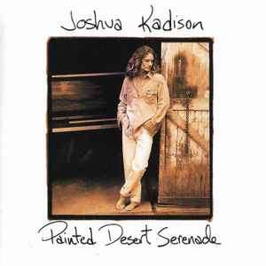 Joshua Kadison - Painted Desert Serenade (CD, Album, EMI)