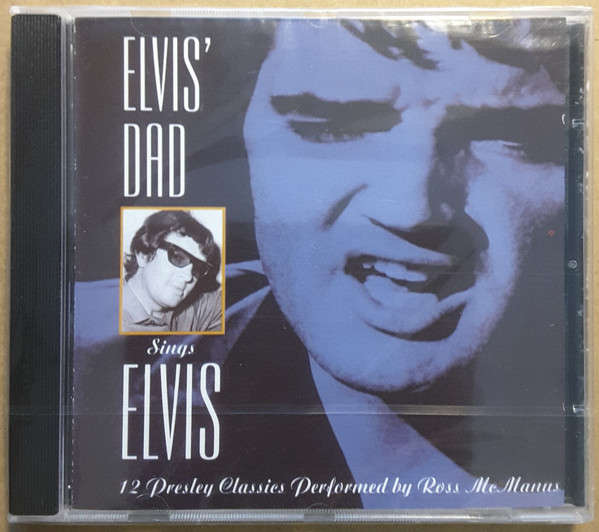 Ross McManus - Elvis' Dad Sings Elvis (CD, Album)