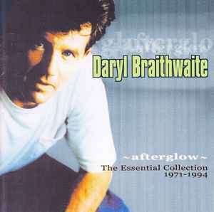 Daryl Braithwaite - Afterglow (The Essential Collection 1971 - 1994) (CD, Comp)