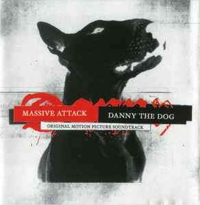 Massive Attack - Danny The Dog (Original Motion Picture Soundtrack) (CD, Album, Copy Prot.)