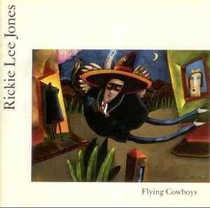 Rickie Lee Jones - Flying Cowboys (CD, Album, RP)