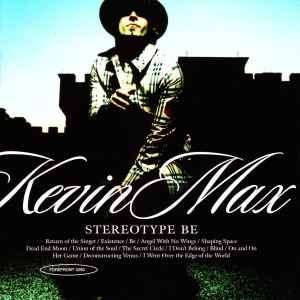 Kevin Max - Stereotype Be (CD, Album)
