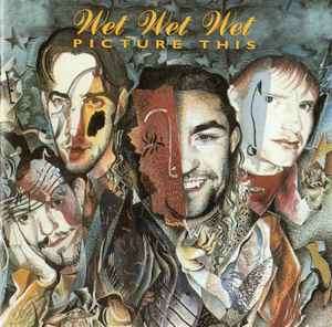 Wet Wet Wet - Picture This (CD, Album)