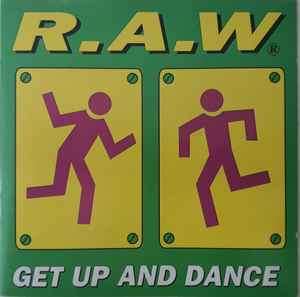 R.A.W. - Get Up And Dance  (CD, Album)