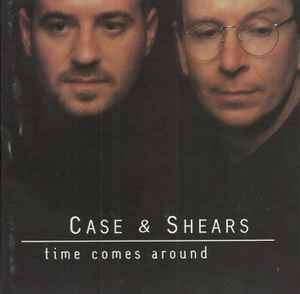 Case & Shears - Time Comes Around (CD, Album)