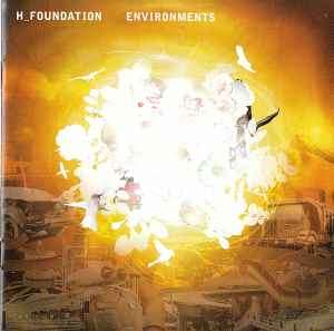 H-Foundation - Environments (CD, Album, Copy Prot.)