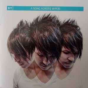 BT - A Song Across Wires (CD, Album)