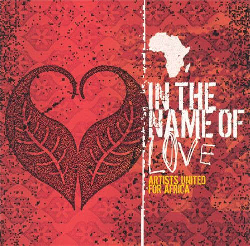 Various - In The Name Of Love: Artists United For Africa (CD, Comp)